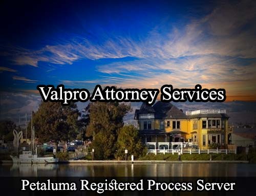 Petaluma California Registered Process Server